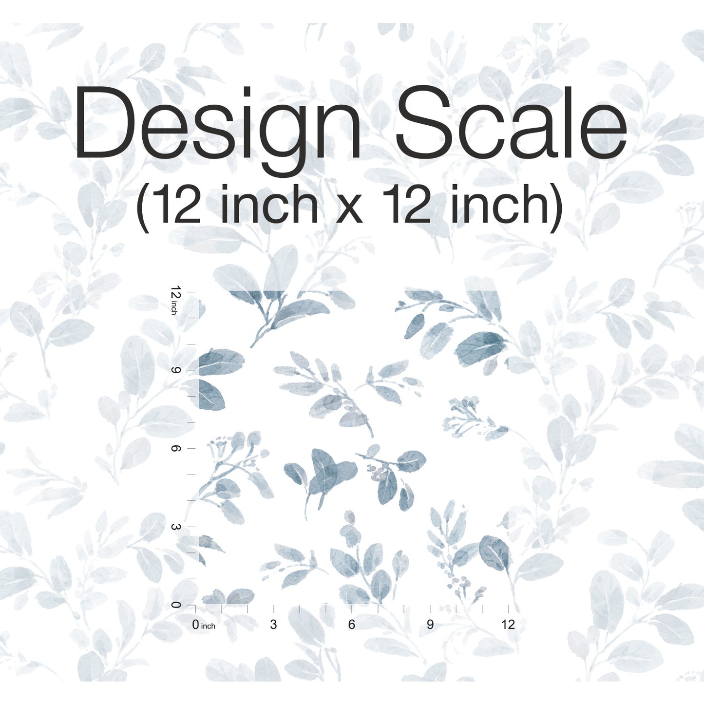 Design scale 12 inch x 12 inch swatch showing pale blue leafy pattern with measurement rulers on the left and bottom.