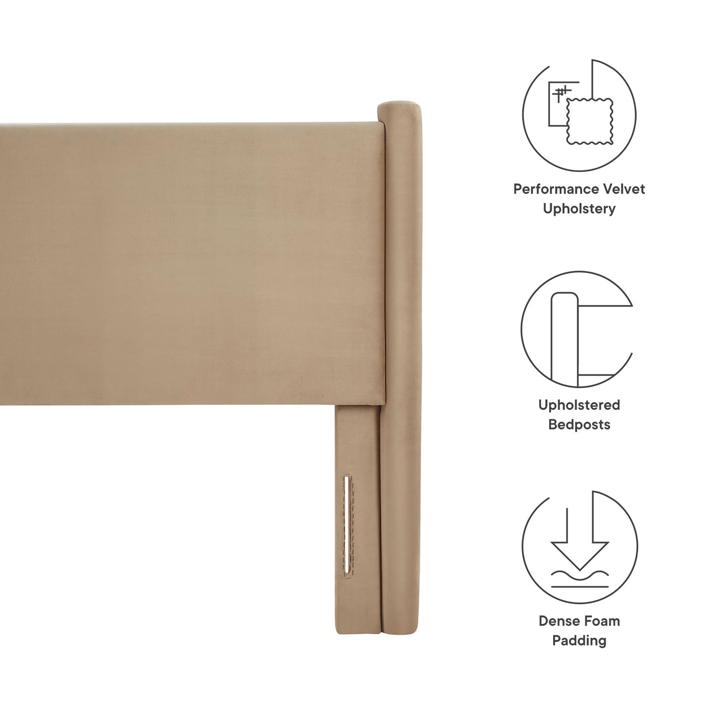 Taupe performance velvet upholstered headboard with slim post and dense foam padding; unbolstered bedposts.